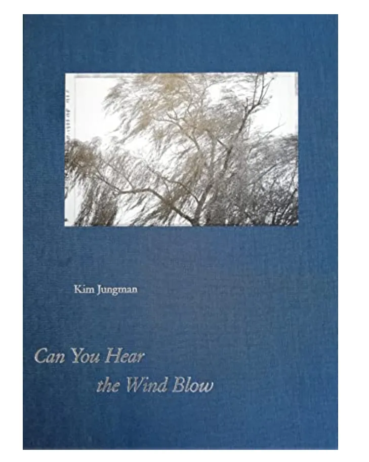 Kim Jungman: Can you Hear the Wind Blow