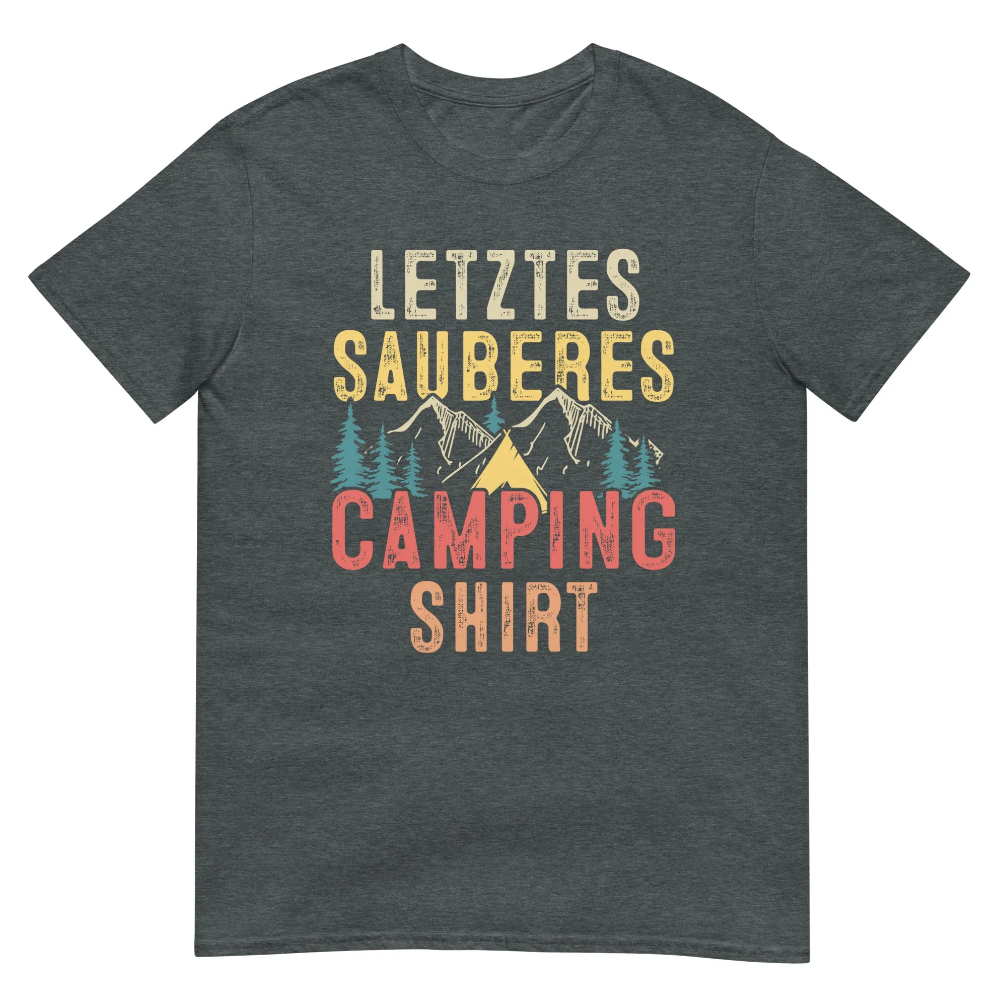 Letztes Sauberes Camping Shirt - T-Shirt (Unisex)