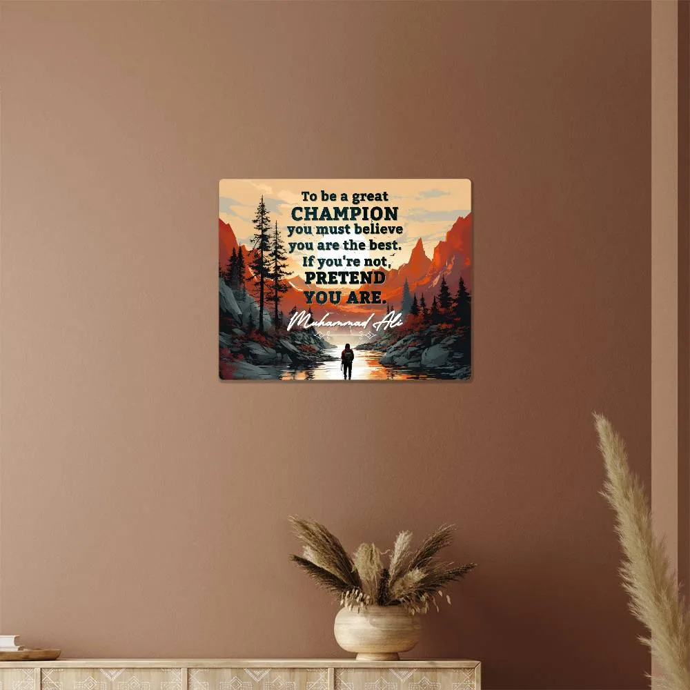 To Be a Great Champion Quote Positive Motivation Room Decor Horizontal High Gloss Metal Art Print